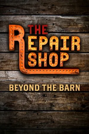 The Repair Shop: Beyond The Barn