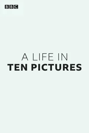 A Life in Ten Pictures