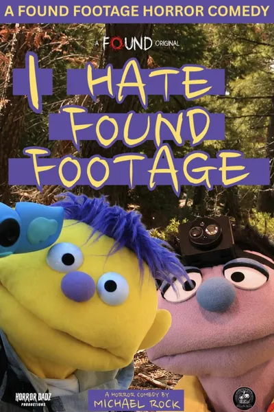 I Hate Found Footage
