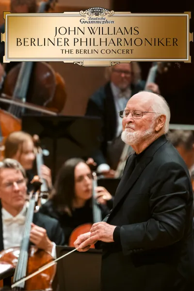 John Williams: The Berlin Concert
