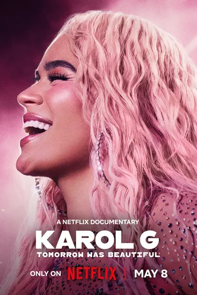 Karol G: Tomorrow Will Be Beautiful