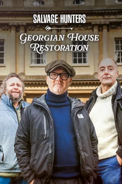 Salvage Hunters: Georgian House Restoration